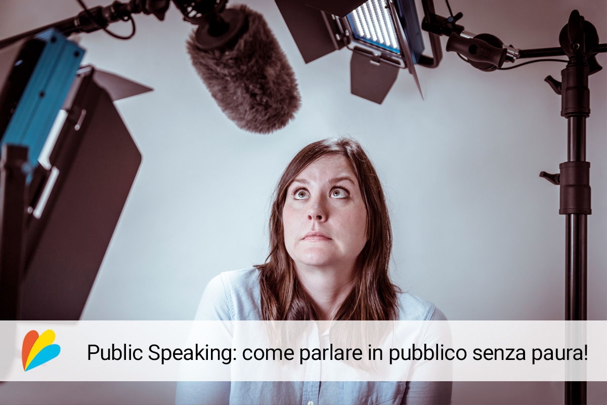 Public speaking: parlare in pubblico senza paura!